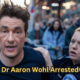 Dr Aaron Wohl Arrested