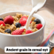 Ancient grain in cereal nyt