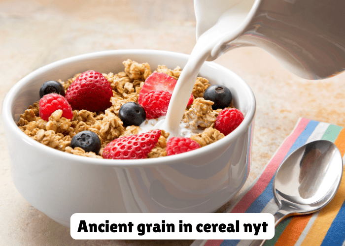 Ancient grain in cereal nyt