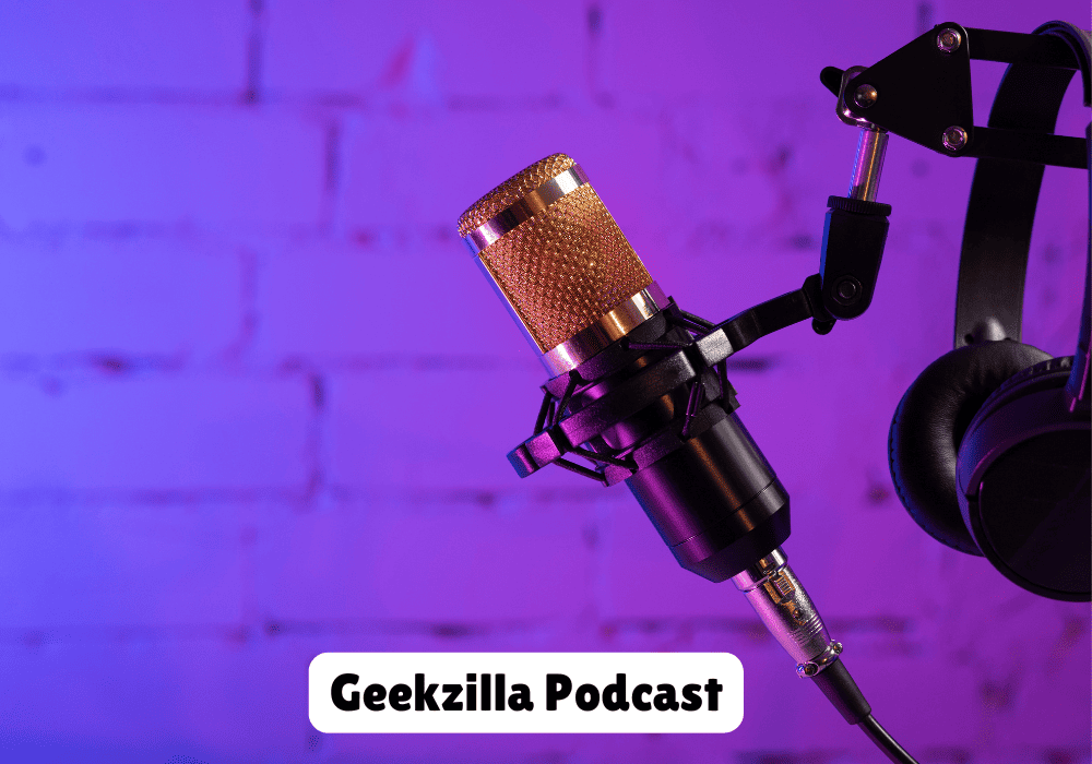 Geekzilla Podcast