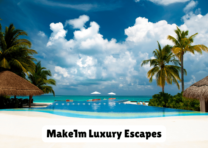 Make1m Luxury Escapes