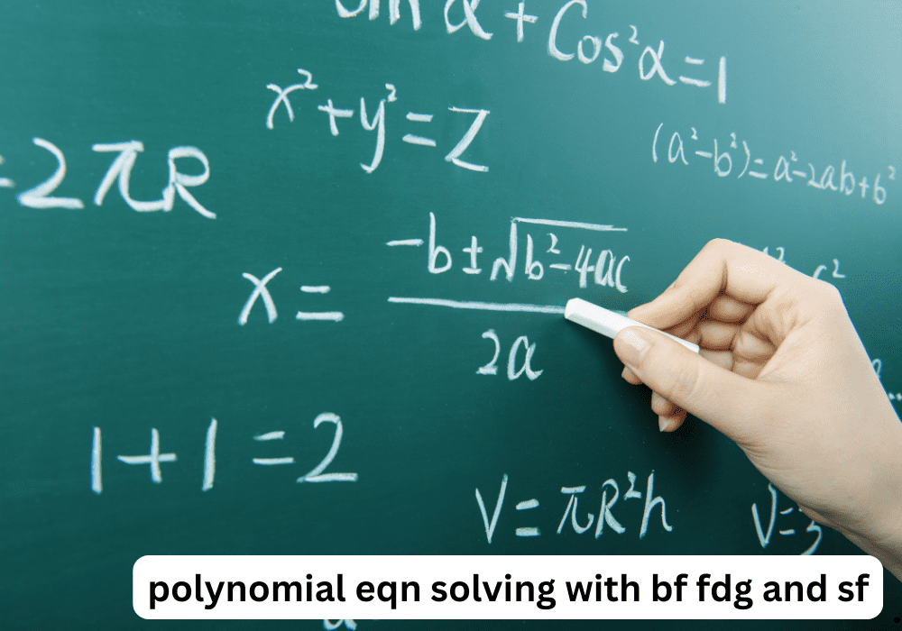 polynomial eqn solving with bf fdg and sf